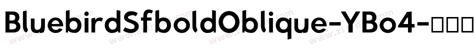 BluebirdSfboldOblique-YBo4字体转换