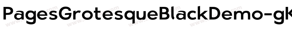 PagesGrotesqueBlackDemo-gK1q字体转换 PagesGrotesqueBlackDemo-gK1q字体转换