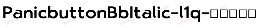 PanicbuttonBbItalic-l1q字体转换