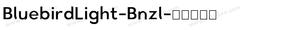 BluebirdLight-Bnzl字体转换