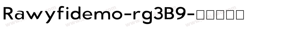 Rawyfidemo-rg3B9字体转换 Rawyfidemo-rg3B9字体转换