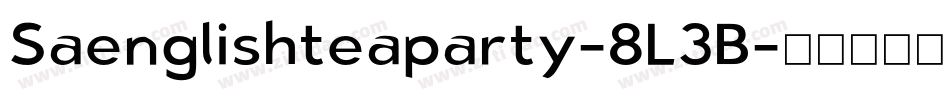 Saenglishteaparty-8L3B字体转换