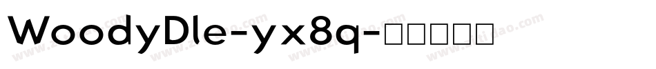 WoodyDle-yx8q字体转换