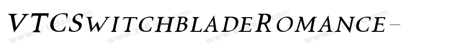 VTCSwitchbladeRomance字体转换
