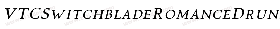 VTCSwitchbladeRomanceDrunk字体转换