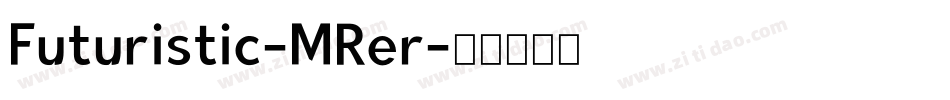Futuristic-MRer字体转换
