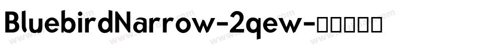 BluebirdNarrow-2qew字体转换