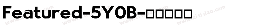 Featured-5Y0B字体转换