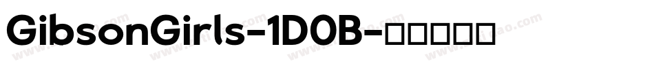 GibsonGirls-1D0B字体转换