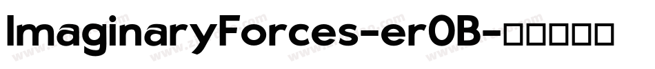 ImaginaryForces-er0B字体转换