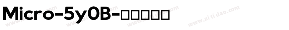 Micro-5y0B字体转换