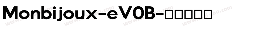 Monbijoux-eV0B字体转换