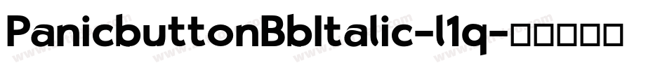 PanicbuttonBbItalic-l1q字体转换