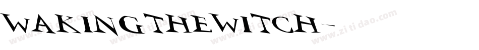 WAKINGTHEWITCH字体转换