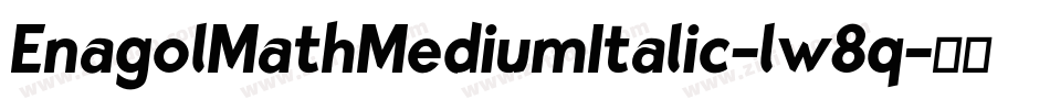 EnagolMathMediumItalic-lw8q字体转换