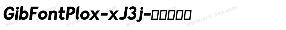 GibFontPlox-xJ3j字体转换