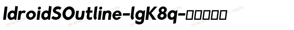 IdroidSOutline-lgK8q字体转换