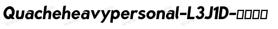 Quacheheavypersonal-L3J1D字体转换