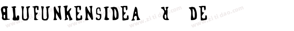 Blufunkensidea-R0de字体转换