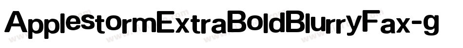 ApplestormExtraBoldBlurryFax-gX03字体转换