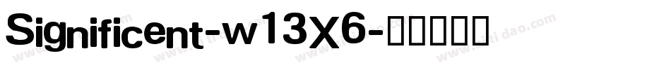 Significent-w13X6字体转换