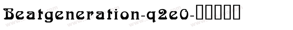 Beatgeneration-q2e0字体转换