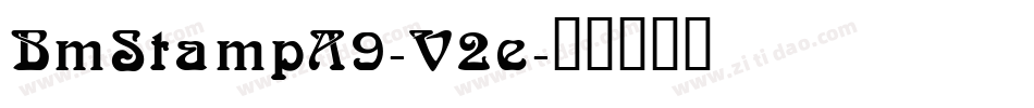 BmStampA9-V2e字体转换