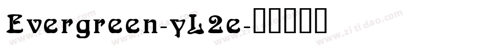 Evergreen-yL2e字体转换