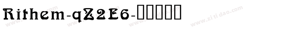 Rithem-qZ2E6字体转换 Rithem-qZ2E6字体转换