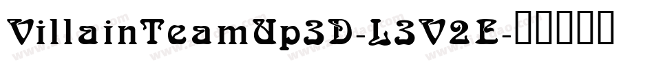 VillainTeamUp3D-L3V2E字体转换