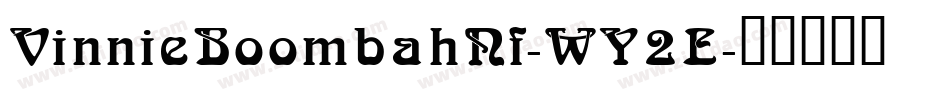 VinnieBoombahNf-WY2E字体转换