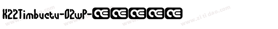 K22Timbuctu-O2wP字体转换