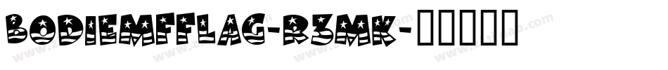 BodiemfFlag-r3mK字体转换