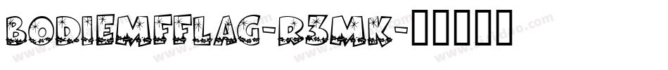 BodiemfFlag-r3mK字体转换