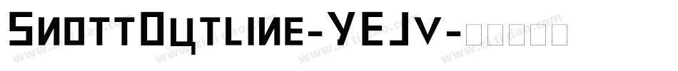 SnottOutline-YEJv字体转换