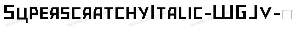 SuperscratchyItalic-WGJv字体转换