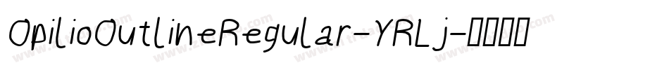 OpilioOutlineRegular-YRLj字体转换