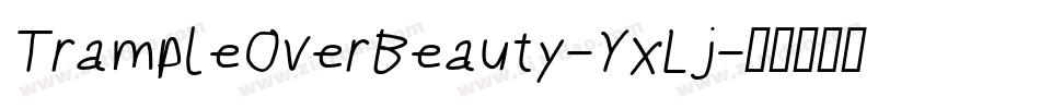 TrampleOverBeauty-YxLj字体转换