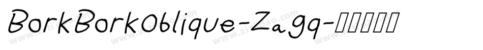 BorkBorkOblique-Zagq字体转换