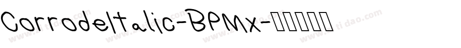 CorrodeItalic-BPMx字体转换