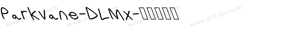 Parkvane-DLMx字体转换
