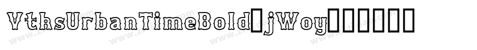 VtksUrbanTimeBold-jWoy字体转换
