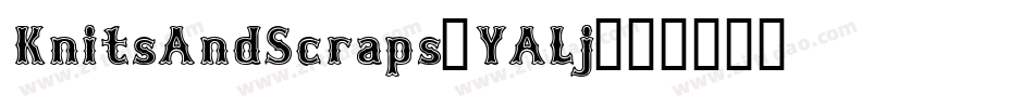 KnitsAndScraps-YALj字体转换 KnitsAndScraps-YALj字体转换
