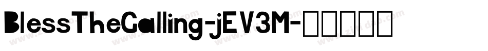 BlessTheGalling-jEV3M字体转换