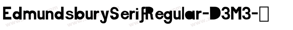 EdmundsburySerifRegular-D3M3字体转换