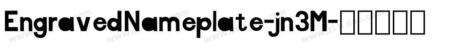 EngravedNameplate-jn3M字体转换