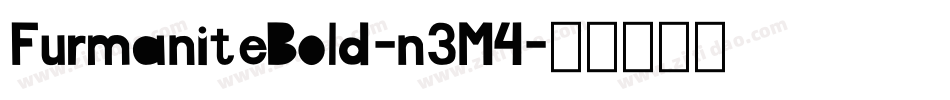 FurmaniteBold-n3M4字体转换 FurmaniteBold-n3M4字体转换