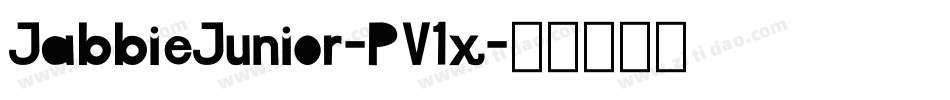 JabbieJunior-PV1x字体转换