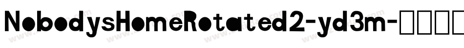NobodysHomeRotated2-yd3m字体转换