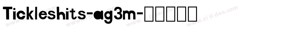 Tickleshits-ag3m字体转换 Tickleshits-ag3m字体转换
